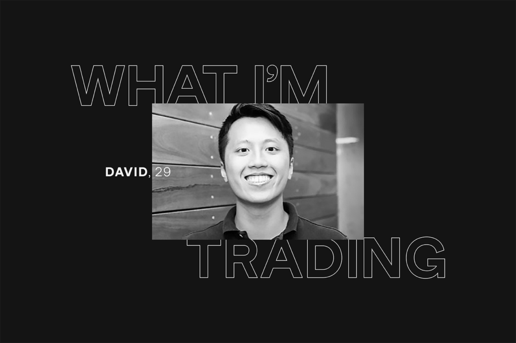 Image of man David, 29 What I'm Trading